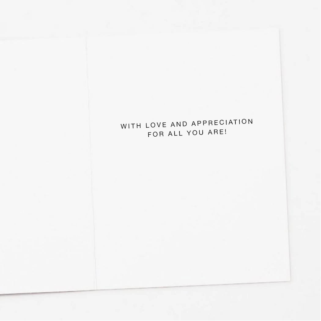 White card with black text 'WITH LOVE AND APPRECIATION FOR ALL YOU ARE!' on a white background